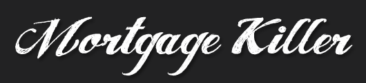 mortgage killer
